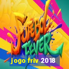 jogo friv 2018